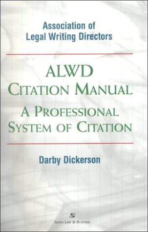 Stock image for ALWD Citation Manual: A Professional System of Citation (Legal Research and Writing) for sale by Half Price Books Inc.