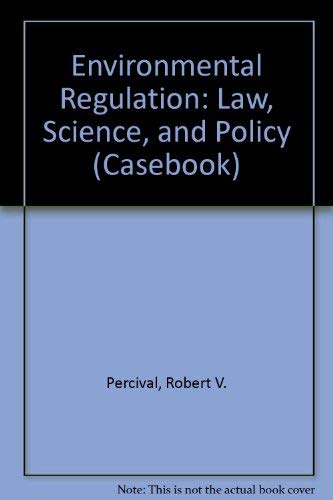 Beispielbild fr Environmental Regulation: Law, Science, and Policy, Third Edition zum Verkauf von ThriftBooks-Dallas