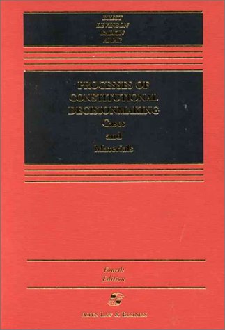 Stock image for Processes of Constitutional Decisionmaking: Cases and Materials Fourth Edition for sale by ThriftBooks-Dallas