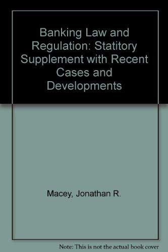 Stock image for Banking Law and Regulation: 2000 Statutory Supplement With Recent Cases and Developments for sale by Mispah books