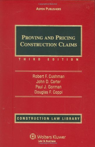 Imagen de archivo de Proving and Pricing Construction Claims (Construction Law Library) a la venta por HPB-Red