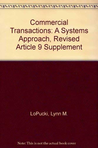 Beispielbild fr Commercial Transactions: A Systems Approach, Revised Article 9 Supplement zum Verkauf von Wonder Book