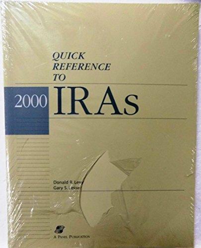 Quick Reference to IRAs, 2000 (9780735515666) by Lesser, Gary S.; Levy, Donald R.
