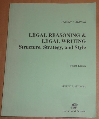 Stock image for Legal Reasoning and Legal Writing : Structure, Strategy and Style for sale by Better World Books