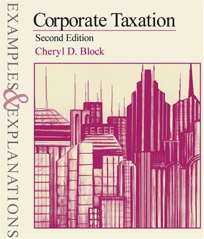 Beispielbild fr Corporate Taxation: Examples and Explanations (Examples & explanations series) zum Verkauf von Irish Booksellers