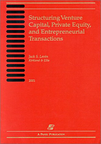 Beispielbild fr Structuring Venture Capital, Private Equity, and Entrepreneurial Transactions: 2001 zum Verkauf von HPB-Red