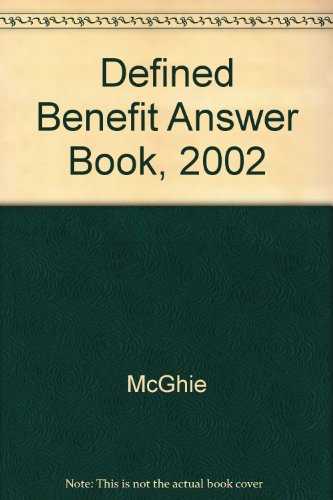 Defined Benefit Answer Book, 2002 (9780735523517) by McGhie; Neff