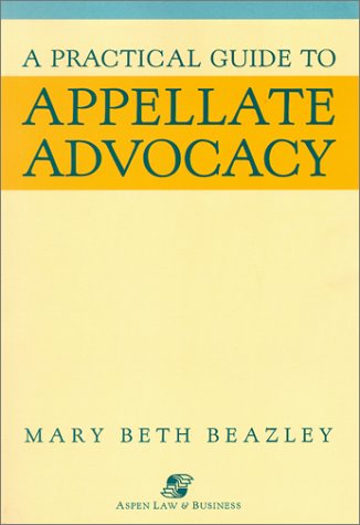 Stock image for A Practical Guide to Appellate Advocacy (Coursebook Series) for sale by SecondSale