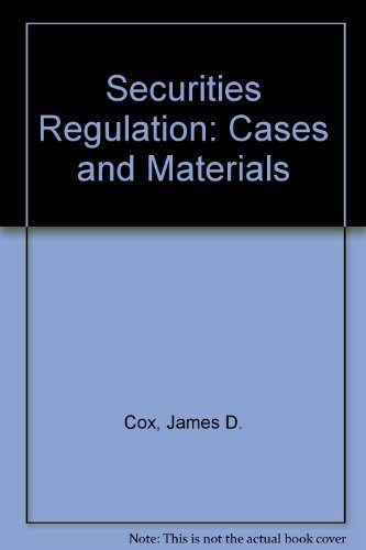 Securities Regulation: Cases and Materials, 2002 (9780735524361) by Cox, James D.