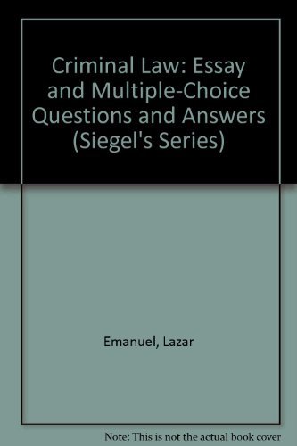 Stock image for Criminal Law: Essay and Multiple-Choice Questions and Answers (Siegel's Series) for sale by The Book Spot