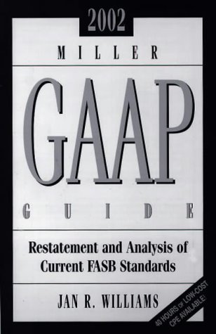 Beispielbild fr Miller GAAP Guide 2002: Restatement and Analysis of Current FASB Standards zum Verkauf von Books Puddle