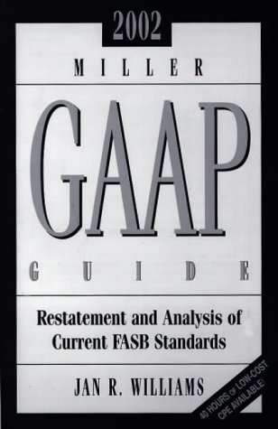 Stock image for Miller GAAP Guide, 2002. Restatement and Analysis Current FASB Standards. for sale by Yushodo Co., Ltd.