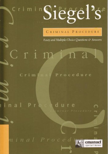 Stock image for Siegel's Criminal Procedure: Essay and Multiple-Choice Questions and Answers for sale by Books From California