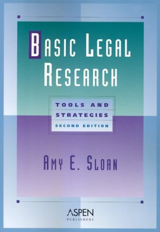 9780735527799: Basic Legal Research: Tools and Strategies (Legal Research and Writing)