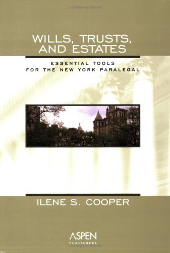 Stock image for Wills, Trusts, and Estates: Essential Tools for the New York Paralegal for sale by Big River Books