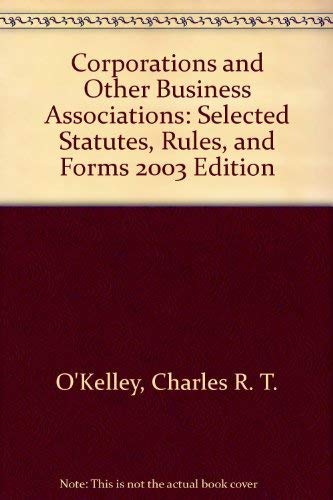 Beispielbild fr Corporations and Other Business Associations: Selected Statutes, Rules, and Forms 2003 Edition zum Verkauf von HPB-Red