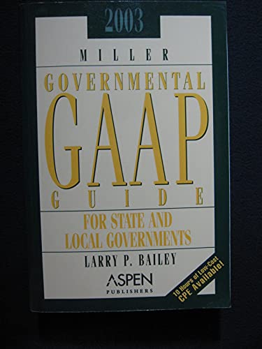 Miller Governmental GAAP Guide 2003 (9780735532724) by Author Unknown