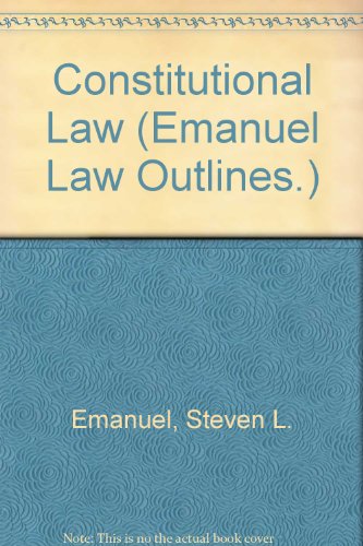 9780735534292: Constitutional Law (Emanuel Law Outlines.)