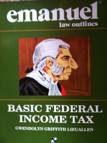 Beispielbild fr Basic Federal Income Taxation (Emanuel Law Outline) zum Verkauf von BookHolders