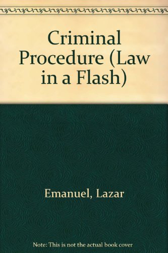 Criminal Procedure (Law in a Flash) (9780735534490) by Emanuel, Lazar; Siegel, Brian N.