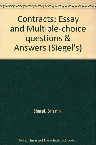 Stock image for Contracts: Essay and Multiple-choice questions & Answers (Siegel's) for sale by Irish Booksellers