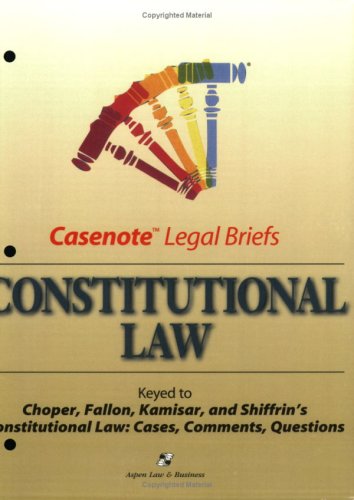 Beispielbild fr Casenote Legal Briefs: Constitutional Law - Keyed to Choper, Fallon, Kamisar & Schiffrin (Lockhart) zum Verkauf von HPB-Red