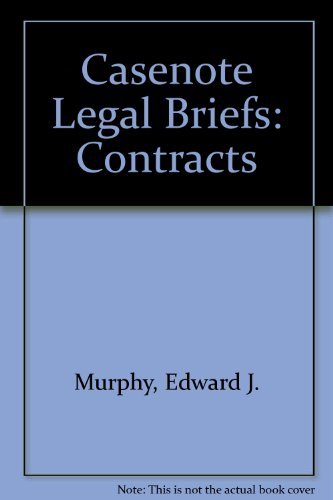 Casenote Legal Briefs: Contracts (9780735535381) by Murphy, Edward J.; Speidel; Ayres