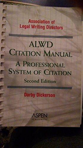 Imagen de archivo de ALWD Citation Manual : A Professional System of Citation 2nd Edition a la venta por a2zbooks
