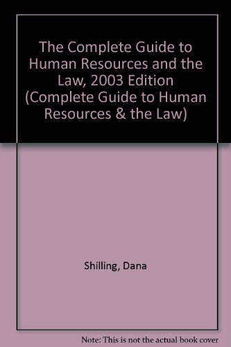 Stock image for The Complete Guide to Human Resources and the Law: 2003 Edition (Complete Guide to Human Resources & the Law) for sale by HPB-Red