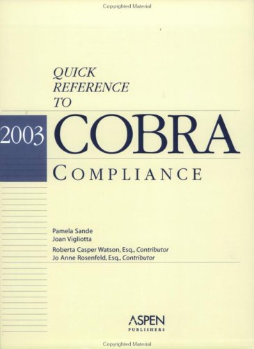 Imagen de archivo de Quick Reference to Cobra Compliance, 2003 a la venta por BOOKWEST