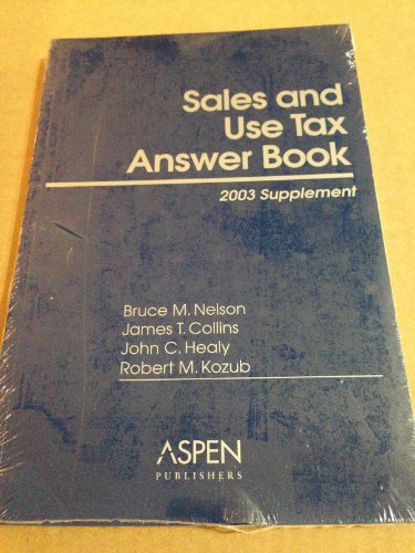 Imagen de archivo de Sales and Use Tax Answer Book 2003 Supplement a la venta por SecondSale