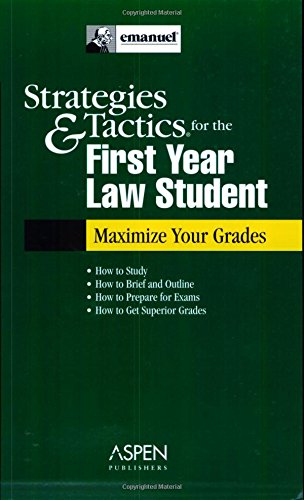 9780735539983: Strategies & Tactics for the First Year Law Student: Maximize Your Grades (Law in a Flash)