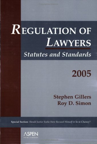Imagen de archivo de Regulation of Lawyers: Statutes and Standards 2005 a la venta por HPB-Red