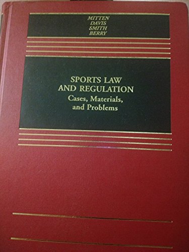 Beispielbild fr Sports Law And Regulation: Cases, Materials, And Problems zum Verkauf von Once Upon A Time Books