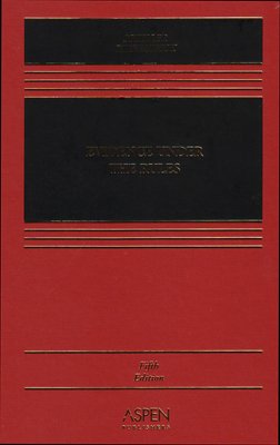 

Evidence Under the Rules: Text, Cases, and Problems (Casebook Series)