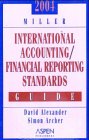 Miller International Accounting Standards Guide 2004 (9780735541191) by Alexander, David