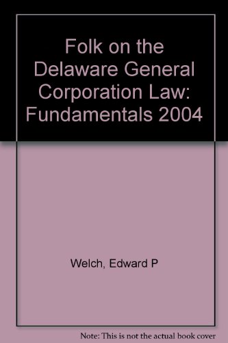 Folk on the Delaware General Corporation Law: Fundamentals 2004 (9780735541979) by Welch, Edward P.