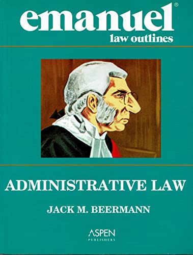 Beispielbild fr Administrative Law (Emanuel Law Outline) zum Verkauf von Wonder Book