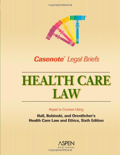 Beispielbild fr Casenote Legal Briefs: Health Law - Keyed to Hall, Bobinski & Orentlicher zum Verkauf von HPB-Red