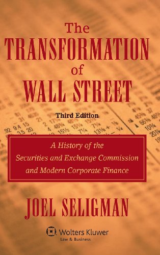 9780735544352: The Transformation of Wall Street: A History of the Securities and Exchange Commission and Modern Corporate Finance, 3rd Edition