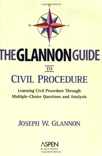 Beispielbild fr The Glannon Guide to Civil Procedure: Learning Civil Procedure Through Multiple-Choice Questions and Analysis zum Verkauf von HPB Inc.