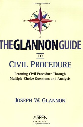 9780735544635: The Glannon Guide to Civil Procedure: Learning Civil Procedure Through Multiple-Choice Questions and Analysis