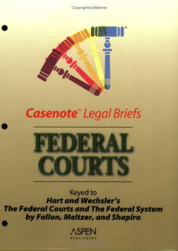 Imagen de archivo de Casenote Legal Briefs: Federal Court, Keyed To: Fallon, Meltzer & Shapiro (Hart & Wechsler) a la venta por ThriftBooks-Atlanta
