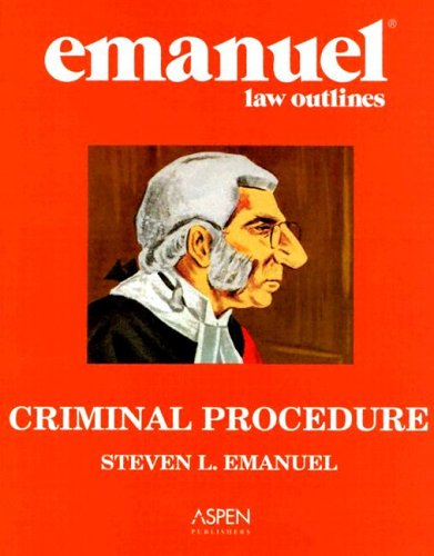 9780735545410: Criminal Procedure (Emanuel Law Outline)