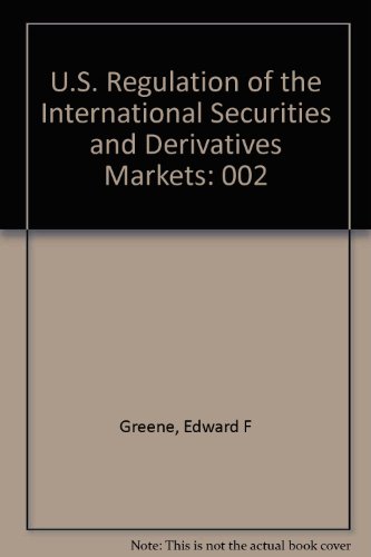 9780735545540: U.S. Regulation of the International Securities and Derivatives Markets: 002