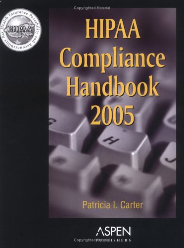 HIPAA Compliance Handbook, 2005 Edition (9780735549197) by Carter