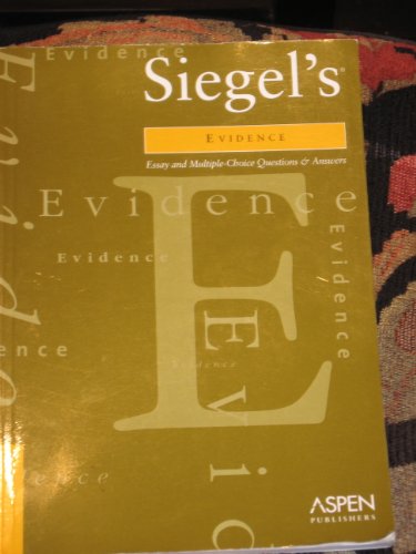 Imagen de archivo de Siegel's Evidence: Essay and Multiple-Choice Questions and Answers (Siegel's Series) a la venta por HPB-Red