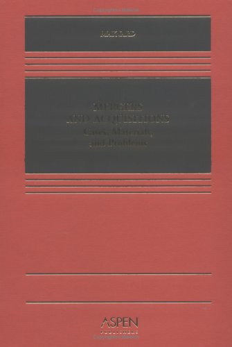 Imagen de archivo de Mergers And Acquisitions: Cases, Materials, and Problems (Casebook Series) a la venta por dsmbooks