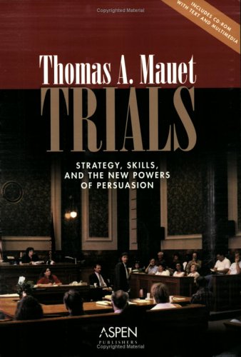 Imagen de archivo de Trials : Strategy, Skills, and the New Power of Persuasion a la venta por Better World Books