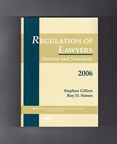 Regulation of Lawyers: Statutes and Standards 2006 (9780735551398) by Stephen Gillers